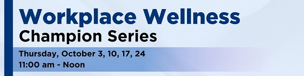 Workplace Wellness Champion Series