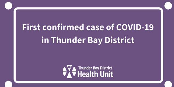 First Case of COVID-19 Confirmed in Thunder Bay Distrit